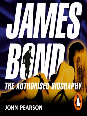 cover image of James Bond--The Authorised Biography